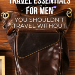15 TRAVEL ESSENTIALS FOR MEN; bag and sunglasses
